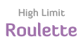 High Limit Roulette